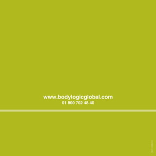 MC214-0980414
www.bodylogicglobal.com
01 800 702 48 40
 
