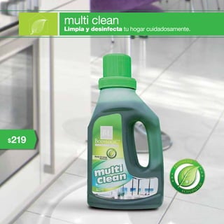 98
Limpia y desinfecta tu hogar cuidadosamente.
multi clean
219$
 