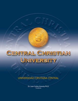 Página 1
UNIVERSIDAD CRISTIANA CENTRAL
Dr. Juan Carlos Amesty Ph.D.
Presidente
 
