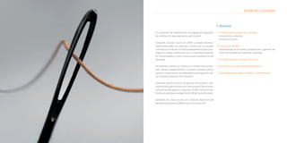 Solventis Gestión


                                                              Servicios
Es la división de Solventis A.V. encargada de la gestión    1. Gestión Discrecional de Carteras
de carteras y el asesoramiento patrimonial.                 · Arquitectura abierta.
                                                            · Producto Propio.
Solventis Gestión nació en 2004 y desde entonces
viene ofreciendo sus servicios. Cuenta con un equipo        2. Gestión de SICAVs
humano con más de 20 años de experiencia que com-           · Especialistas en el diseño, constitución y gestión de
pagina su labor profesional con su actividad docente           este instrumento de Inversión Colectiva.
en universidades y otras instituciones académicas de
prestigio.                                                  3. Gestión Integral de Family Offices

En Solventis Gestión el cliente es nuestra única priori-    4. Gestión de IIC’s de Terceras Entidades
dad. Somos independientes y nuestra arquitectura es
abierta. Combinamos la calidad de nuestra gestión con       5. Asesoramiento Sobre Carteras y Patrimonios
los mejores productos del mercado.

Solventis presta servicios de gestión de activos y ase-
soramiento patrimonial para instituciones financieras,
compañías de seguros, empresas, fondos de inversión,
fondos de pensiones, hedge funds, SICAV’s y particulares.

Solventis A.V. está inscrita en Comisión Nacional del
Mercado de Valores (CNMV) con el número 244.
 