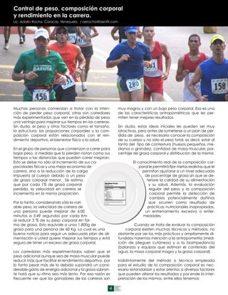 Control de peso, composición corporal
y rendimiento en la carrera.
Lic. Adolfo Rocha. Caracas, Venezuela. / aerocha@bienfi...