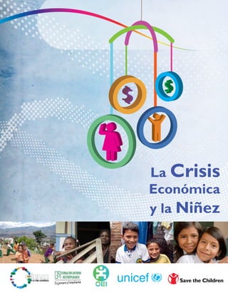 La Crisis
Económica
y la Niñez
 