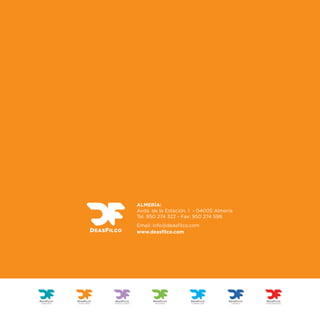 ALMERÍA:
                                     Avda. de la Estación, 1 - 04005 Almería
                                     Tel. 950 274 322 - Fax: 950 274 598
                                     Email: info@deasfilco.com
                                     www.deasfilco.com




ASESORÍA   AUDITORÍA   CONSULTORÍA          SEGUROS        FORMACIÓN       JURÍDICO   COMUNIDADES
 