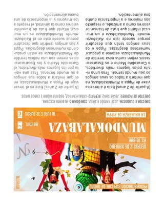 [Apartirde2anos]Estaéaterceira
viaxedePippaaMundokalabaza,na
queinvitaráatodososseusamigos
aoseumundoterreal.Trasunhavi-
sitapoloslugaresmáisdivertidos,
oCaracoliñoMachoeosEscaraca-
racoisveñencunhanovaterriblede
Mundokalabaza:estanseaproducir
numerosasdesgrazas.Pippaeos
seusamigosteránquedescubrir
porquesucedeistonoKalabazo-
mundo.Mundokalabazaéunmu-
sicalinfantilquetratadetransmitir
valorescomoaamizade,orespecto
aosmaioreseaimportanciadunha
boaalimentación.
[Apartirde2años]Ésteeseltercer
viajedePippaaMundokalabaza,en
elqueinvitaráatodossusamigos
asumundoterrenal.Trasunavisi-
taporloslugaresmásdivertidos,el
CaracolitoMachoylosEscaracara-
colesvienenconunanoticiaterrible
deMundokalabaza:seestánprodu-
ciendonumerosasdesgracias.Pippa
ysusamigostendránquedescubrir
porquesucedeestoenelKalabazo-
mundo.Mundokalabazaesunmu-
sicalinfantilquetratadetransmitir
valorescomolaamistad,elrespetoa
losmayoresylaimportanciadeuna
buenaalimentación.
DIRECTOREGUIONISTA:JOSÉRAMÓNFLÓREZ.COREÓGRAFO:ALBERTOESCOBAR.
DIRECTORDEACTORES:JESÚSSANZ.REPARTO:SARAHERRANZ,ROSANAVIEIRAECAROSDIROS.
MUNDOKALABAZA
LAKALABAZADEPIPPA
VENRES2deXANEIRo
ás18:00H
10(VR)E12EUROS
80min.
PROGRamaciónESPECIALDENADAL
INFANTIL
 