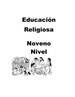 Educación
Religiosa
Noveno
Nivel
 