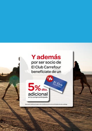 Descuento adicional sujeto a las condiciones de venta anticipada de este catálogo.

 