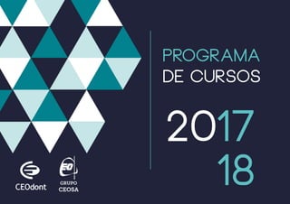 PROGRAMA
DE CURSOS
2017
18
 