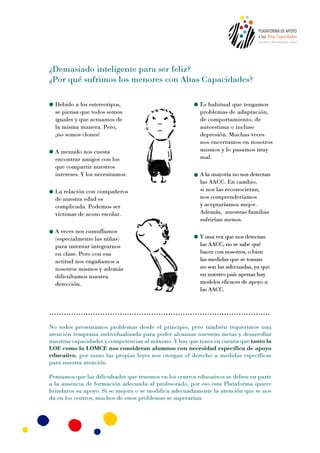 ¿Demasiado inteligente para ser feliz?
¿Por qué sufrimos los menores con Altas Capacidades?
Debido a los estereotipos,
se ...