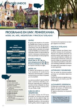 estados unidos




     PRoGRAmAS En unIV. PEnnSYLVAnIA
     model un, arte, arquitectura y prácticas tuteladas

                                            cEntRo
                                                                                           Los alumnos de arquitectura no esco-
                                            El campus está situado en el corazón
                                                                                           gen asignatura secundaria.
                                            de Filadelfia hacia el oeste. Los alumnos
                    cEntRo                  disfrutarán tanto de la vida del campus
            UNIV. pENNSYLVANIA              universitario, como de las diferentes y        PRáctIcAS tutELADAS-
                                            variadas ofertas culturales de la propia       IntERnSHIP
                tIPo DE cuRSo
                                            ciudad de Filadelfia. Los estudiantes inter-   Dirigido a jóvenes que deseen tener
                   moDEL un                                                                su primer contacto con el mundo pro-
                                            nacionales tendrán la oportunidad de
       SESIón                  5.990 €      convivir e interactuar con jóvenes ameri-      fesional en la empresa americana. Las
               del 25/06 al 23/07           canos que participan en estos programas.       prácticas estarán supervisadas por un
                                                                                           tutor. Los participantes recibirán una
            ARtE o ARQuItEctuRA                                                            remuneración semanal de 125 $. Las
                                            EDADES Y nIVELES
       SESIón                  5.990 €      Model UN: De 15 a 18 años.                     áreas de trabajo son: arquitectura, busi-
               del 02/07 al 30/07           Arte y Arquitectura: De 15 a 18 años.          ness, educación, periodismo, moda, dere-
            PRáctIcAS tutELADAS             Prácticas tuteladas: De 16 a 18 años.          cho, marketing y publicidad o veterinaria.
                                            Se requiere nivel alto de inglés.              El traslado de la universidad a la empre-
       SESIón                  6.900 €                                                     sa está organizado.
               del 25/07 al 23/07
                                            moDEL un
                                            El objetivo del programa es acercar            ActIVIDADES Y EXcuRSIonES
                                            a los estudiantes al mundo de las              Por las tardes los alumnos podrán
                                            relaciones internacionales y combina           participar en actividades deportivas
                                            acontecimientos ocurridos en el pasado         y sociales.
                                            y en la actualidad.                            Los fines de semana se organizan excur-
                                                                                           siones a lugares de interés como NY
                                            Los alumnos tendrán la oportunidad de          o Washington.
      EL pREcIO INcLUYE:
                                            asistir a seminarios reducidos y con-
      Æ Curso: seleccionado.
                                            ferencias impartidas por profesores,
      Æ Alojamiento: residencial.                                                          ALoJAmIEnto: RESIDEncIAL
      Æ Pensión: completa.                  miembros de las embajadas etc. Estos
                                            tienen lugar de lunes a viernes de 9 a         El alojamiento tendrá lugar en las resi-
      Æ Programa de actividades y
        excursiones.                        12 y de 13:30 a 15:30.                         dencias del campus, en habitaciones
      Æ Traslados desde/hasta Filadelfia.                                                  dobles con baños compartidos.
      Æ Seguro de asistencia.               cuRSo DE ARtE o                                El régimen alimenticio es de pensión
      EL pREcIO NO INcLUYE                  ARQuItEctuRA                                   completa.
      Æ Billete de avión.                   Los cursos constan de 32 horas
      Æ Depósito: 155 € reembolsable al     semanales. Los alumnos que escojan                Nota importante: El pago del
        final del curso.                    la opción de arte, deberán elegir una             curso se realizará antes del 1 de
      Æ Gestión ESTA: 14 $ (obligatorio).                                                     mayo. Para inscripción posteriores
                                            asignatura principal: dibujo, animación,
      Æ Lavandería.                                                                           se requerirá la totalidad del pago
                                            fotografía, escultura; y una secundaria           en el momento de la contratación.
                                            diseño gráfico, diseño de páginas web.

70
 