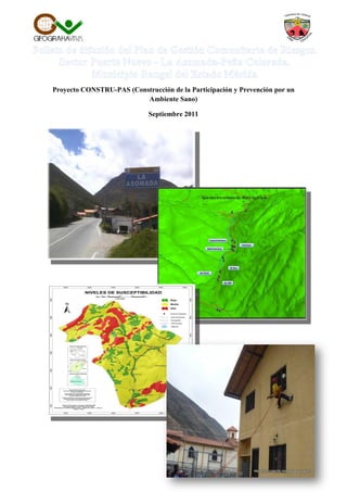 Proyecto CONSTRU-PAS (Construcción de la Participación y Prevención por un
Ambiente Sano)
Septiembre 2011
 