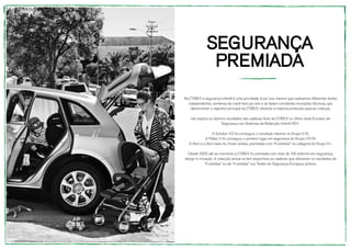 SEGURANÇA
               PREMIADA
Na CYBEX a segurança infantil é uma prioridade, é por isso mesmo que realizamos diferentes testes
  independentes, centenas de crash-test por ano e se fazem constantes inovações técnicas, que
    demonstram o objectivo principal da CYBEX: oferecer a máxima protecção para as crianças.

    Isto explica os óptimos resultados das cadeiras Auto da CYBEX no último teste Europeu de
                         Segurança nos Sistemas de Retenção Infantil 2011:

                 A Solution X2-fix conseguiu o resultado máximo no Grupo II/III.
             A Pallas 2-fix conseguiu o primeiro lugar em segurança do Grupo I/II/III.
   A Aton e a Aton base-fix, foram ambas, premiadas com “4 estrelas” na categoria do Grupo 0+.

  Desde 2005 até ao momento a CYBEX foi premiada com mais de 100 prémios em segurança,
design e inovação. A colecção actual só tem disponíveis as cadeiras que obtiveram os resultados de
             “5 estrelas” ou de “4 estrelas” nos Testes de Segurança Europeus prévios.
 