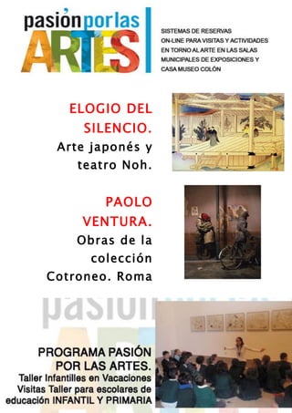 ELOGIO DEL
SILENCIO.
Arte japonés y
teatro Noh.
PAOLO
VENTURA.
Obras de la
colección
Cotroneo. Roma
 