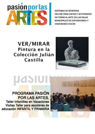 VER/MIRAR
Pintura en la
Colección Julián
Castilla
 