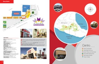 16
Ficha Técnica
Tipo: Centro Comercial Comunitario
Dirección: Blvd. Hidalgo # 101 Col. Las Fuentes,
C.P. 88710
Teléfonos: (899) 925 51 21 y 22
Estado: Tamaulipas, Reynosa
Inicio de Operaciones: 1 de diciembre de 2005
Segmento de Mercado: NSE: C+, C
Superficie Total: 72,058 m2
M2 Construcción: 27, 420
M2 Comerciales: 34,900
Cajones de Estacionamiento: 1,011
Anclas: HEB (7,420m2), Home Depot (7,010 m2)
Sub anclas: Sanborn’s, Cinemex, Innova Sports.
Pads: Oriental Wok, Cabo Grill, El Huachinango,Chili’s
y Sierra Madre
Superficie de Entretenimiento: 7,010 m2
Complejo Cinematográfico: Cinemex, 14 salas
No. Locales Comerciales: 102
Bancos: Santander, Banamex, Bancomer, Scotiabank, HSBC.
Retailers Importantes: Telcel, Movistar,Nextel, McDonald’s,
Doña Tota, GNC, Autofin, Súper Colchones, Coppel,
Italian Coffee, Cablecom, Sally Beauty.
Afluencia Mensual: 484 mil clientes promedio
Afluencia Vehicular: 200 mil vehículos promedio
Puebla
Hidalgo
Michoacán
Estado de
México
Centro
Plaza Universidad
Plaza Bella Pachuca
Super Plaza Las Haciendas
Plaza Bella Mexiquense
Macroplaza Estadio
Paseo Puebla
Zona Norte
Ubicada en el corredor comercial de la ciudad de Reynosa, Boulevard Miguel Hidalgo.
Su zona de influencia es de 386,650 clientes potenciales, es decir más de
107 mil hogares.
El ingreso anual por familia se estima en $176,000 al año. El ingreso anual del
mercado es de alrededor de 18 millones de pesos.
HEB, The Home Depot, Mcdonald’s, además de bancos, restaurantes entre otros;
hacen de esta plaza un lugar de gran tradición con una ocupación comercial casi total.
 