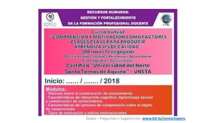 Dudas - Preguntas o Sugerencias: www.bit.ly/contactoperu
 