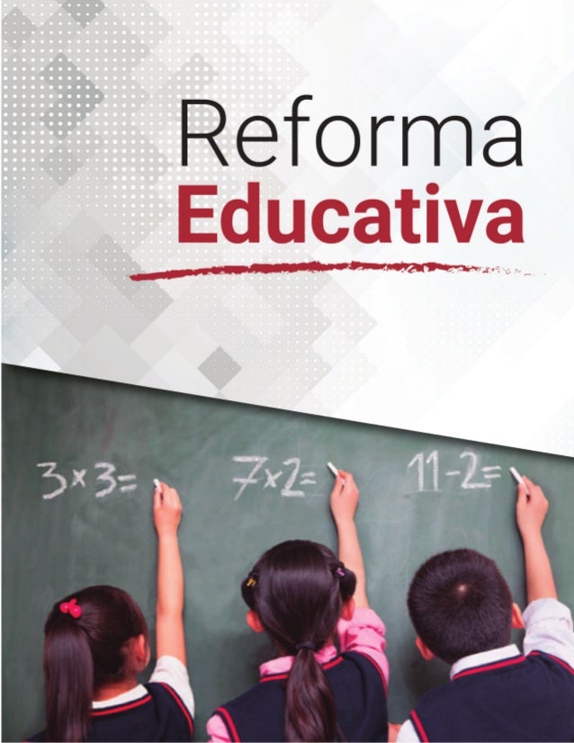 La nueva Reforma Educativa