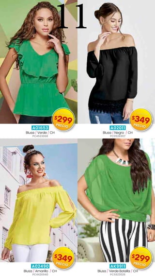 A01653
Blusa / Verde / CH
PC4523068
A02011
Blusa / Negro  / CH
PC0526907
A02490
Blusa / Amarillo  / CH
PC4426940
AK9911
Blusa / Verde Botella / CH
PC5923026
11
$299
Especial
PRECIO
$349
Especial
PRECIO
$349
Especial
PRECIO
$299
Especial
PRECIO
 