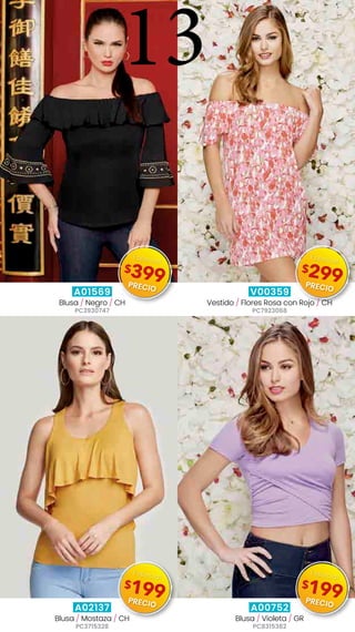 A01569
Blusa / Negro / CH
PC3930747
V00359
Vestido / Flores Rosa con Rojo / CH
PC7923068
A02137
Blusa / Mostaza / CH
PC3715328
A00752
Blusa / Violeta / GR
PC8315382
13
$399
Especial
PRECIO
$299
Especial
PRECIO
$199
Especial
PRECIO
$199
Especial
PRECIO
 