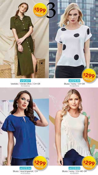 V01307
Vestido / Verde Olivo / CH-GR
PC1046133
A02530
Blusa / Ivory / CH-GR
PC3823014
A02534
Blusa / Azul Imperial / CH
PC5723023
A02869
Blusa / Ivory / CH-ME-GR
PC1023017
3
$599
Especial
PRECIO
$299
Especial
PRECIO
$299
Especial
PRECIO
$299
Especial
PRECIO
 