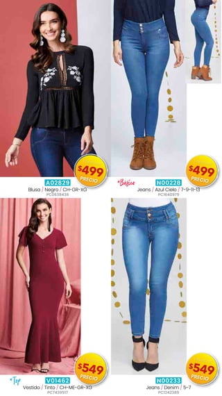 A02829
Blusa / Negro / CH-GR-XG
PC0638436
N00228
Jeans / Azul Cielo / 7-9-11-13
PC1640979
V01462
Vestido / Tinto / CH-ME-GR-XG
PC7439517
N00233
Jeans / Denim / 5-7
PC1242389
*Básico
*Top
$499
Especial
PRECIO
$499
Especial
PRECIO
$549
Especial
PRECIO
$549
Especial
PRECIO
 