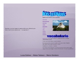 Lucas Estévez – Mateo Tedesco – Marco Giordano
 