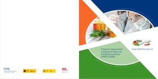 Proyecto: Seguimiento   www.foodforlife-spain.es
y Evaluación para una
transferencia eficaz
(SYETE-FOOD)
 