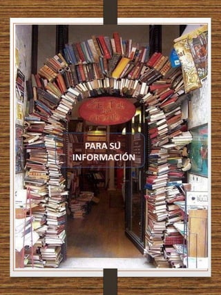PARA SU
INFORMACIÓN
 