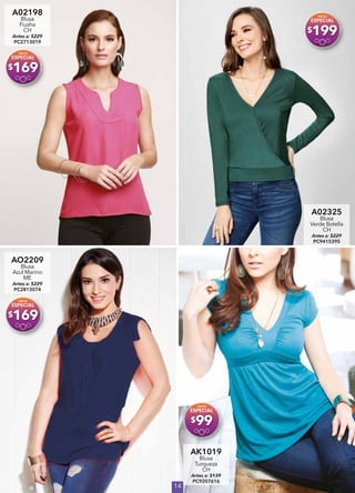 14
A02198
Blusa
Fiusha
CH
Antes a: $229
PC2713019
$169
A02325
Blusa
Verde Botella
CH
Antes a: $229
PC9415395
$199
AO2209
Blusa
Azul Marino
ME
Antes a: $229
PC2813074
$169
AK1019
Blusa
Turqueza
CH
Antes a: $139
PC9207616
$99
 