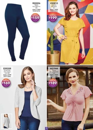 8
R00006
Malla
Azul Marino
ME
Antes a: $269
PC9412278
$159
V00810
Vestido
Mostaza
EC
Antes a: $299
PC0515370
$199
E00208
Ensamble
Gris Jaspe
CH, XG
Antes a: $199
PC9113042
$169
A01944
Blusa
Rosa Frances
CH
Antes a: $319
PC4414644
$189
 