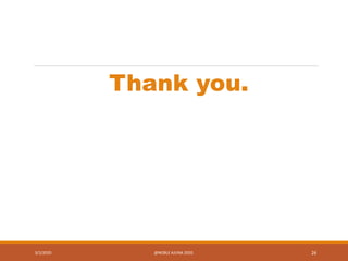 Thank you.
3/2/2020 @NOBLE AJUNA 2020. 26
 