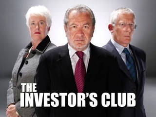 INVESTOR’S CLUBINVESTOR’S CLUB
THETHE
 