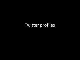 Twitter profiles

 