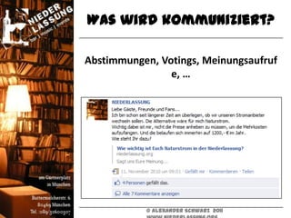 Was wird kommuniziert?

Abstimmungen, Votings, Meinungsaufruf
                e, …




           © Alexander Schwarz 2011
 