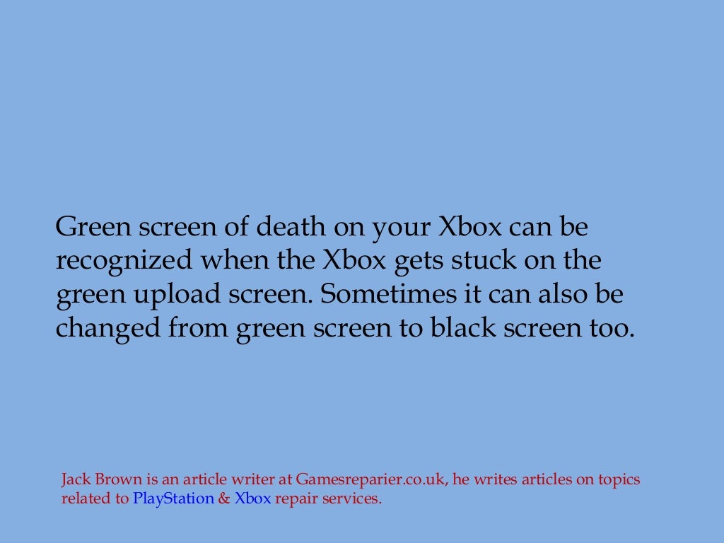 Follow these few tips to fix the xbox one green screen of death