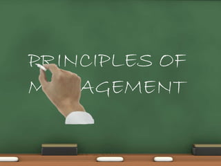 PRINCIPLES OF
MANAGEMENT
 