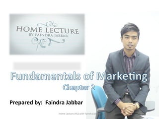  
Prepared	
  by:	
  	
  Faindra	
  Jabbar	
  
1Home	
  Lecture	
  (HL)	
  with	
  Faindra	
  Jabbar	
  
 