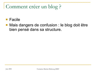 Comment créer un blog ? Facile Mais dangers de confusion : le blog doit être bien pensé dans sa structure. 