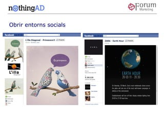 Obrir entorns socials
 