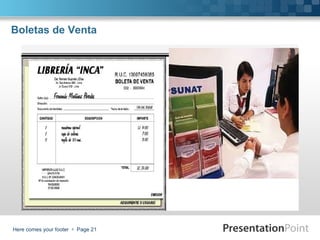 Boletas de Venta

Here comes your footer  Page 21

 