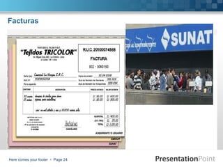 Facturas

Here comes your footer  Page 24

 