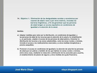 José María Olayo olayo.blogspot.com
74. Objetivo 1: Eliminación de las desigualdades sociales y económicas por
razones de ...