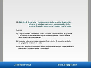 José María Olayo olayo.blogspot.com
75. Objetivo 2: Desarrollo y fortalecimiento de los servicios de atención
primaria de ...