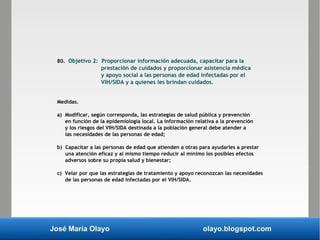 José María Olayo olayo.blogspot.com
80. Objetivo 2: Proporcionar información adecuada, capacitar para la
prestación de cui...