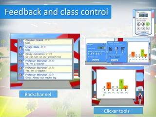 Feedback and class control




     Backchannel


                        Clicker tools
 