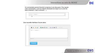 Interactions au sein du MOOC 
Monter un MOOC de A à Z 
 