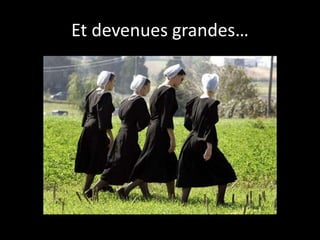 Et devenues grandes…
 