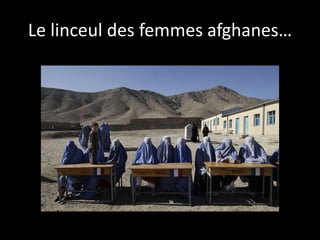 Le linceul des femmes afghanes…
 