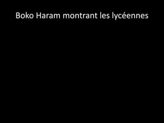 Boko Haram montrant les lycéennes
 