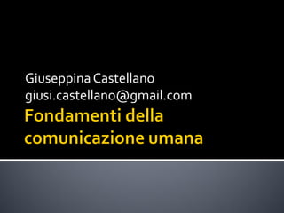 Giuseppina Castellano
giusi.castellano@gmail.com

 