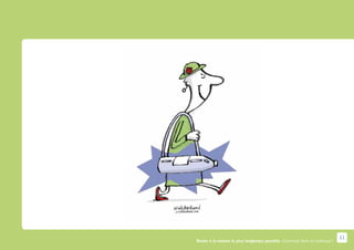 11
Rester à la maison le plus longtemps possible. Comment faire en pratique ?
 